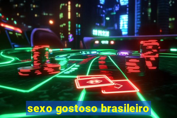 sexo gostoso brasileiro